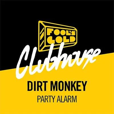 Dirt Monkey Party Alarm