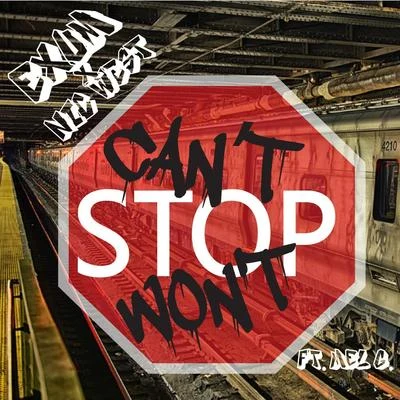 Cant Stop, Wont Stop (feat. Mel G) 專輯 Exum X Nic West