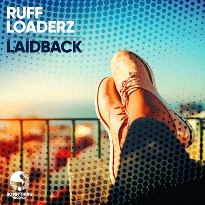 Laidback 专辑 Ruff Loaderz