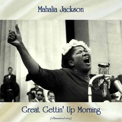 Great Gettin Up Morning (Remastered 2019) 專輯 Mahalia Jackson/Hot Lips Page/Fats Navarro/Miles Davis/Red Norvo Trio