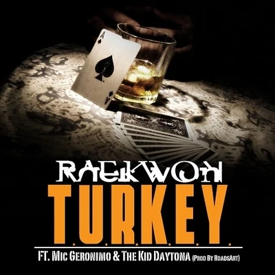 T.U.R.K.E.Y. 專輯 Ramón Rivas/Josh Hammonds/Lifeof9000/Raekwon