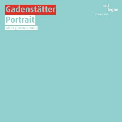 Gadenstätter: Portrait 專輯 Vienna Radio Symphony Orchestra/Enrico Caruso/Giulio Setti