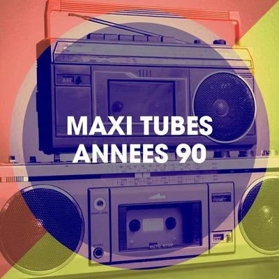 Maxi Tubes Années 90 专辑 50 Tubes Du Top