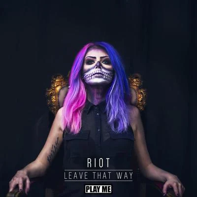 Leave That Way 專輯 Riot/VICT/Stacy Burket