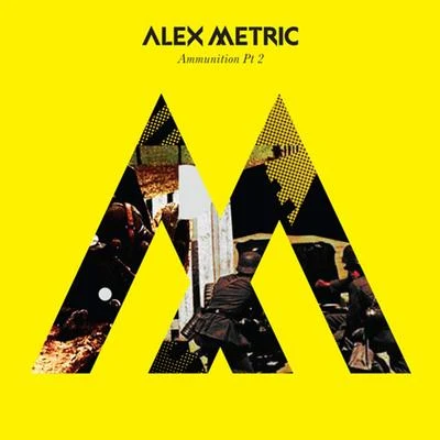 ammunition, PT. 2 專輯 Alex Metric