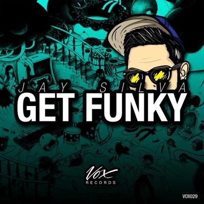 Get Funky EP 專輯 Jay Silva