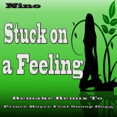 Stuck on a Feeling 專輯 nino/V.C./Lil Texas/Lockah/The Range