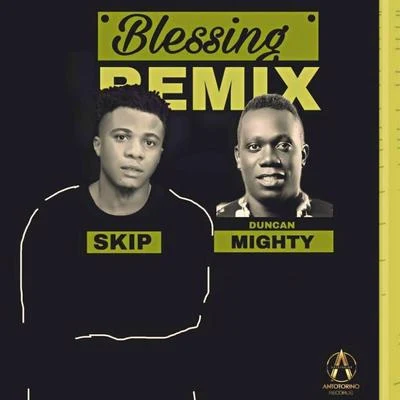 Blessing (Remix) [feat. Duncan Mighty] 專輯 Duncan Mighty