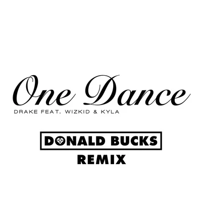 Donald BucksHenry FongJuyen Sebulba One Dance (Donald Bucks Remix)