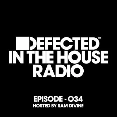 Afromento Defected In The House Radio Show Episode 034 (hosted by Sam Divine) [Mixed]