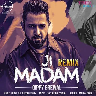 Ji Madam (Remix) - Single 专辑 Gippy Grewal