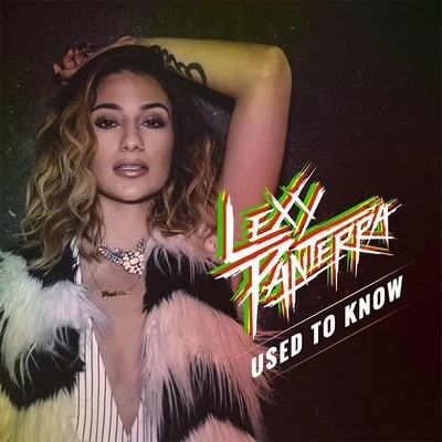 Used to Know 專輯 Lexy Panterra/Cloudsz/Rob James