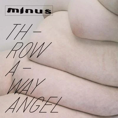 Throwaway Angel 專輯 Eddie K/Minus