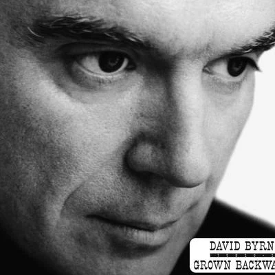 Grown Backwards 專輯 David Byrne