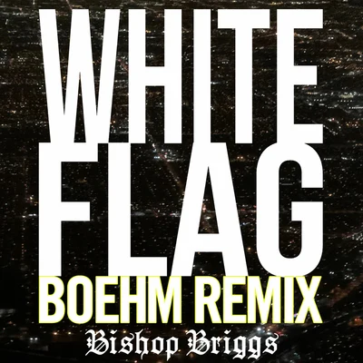 White Flag (Boehm Remix) 專輯 Boehm/Victor Perry