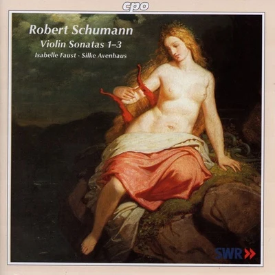 Schumann: violin sonatas no是. 1-3 專輯 Isabelle Faust