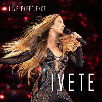 Ivete Sangalo Live Experience (Ao Vivo Em São Paulo2018) 專輯 Ivete Sangalo