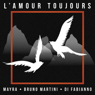 L&#x27;amour toujours (Extended) 专辑 Mayra