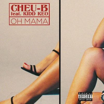 Oh Mama 专辑 Cheu-B/Cinco/Leto/Kodes/100 Blaze