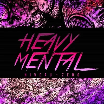 Heavy Mental 专辑 Mur/Niveau Zero