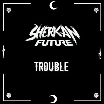 Trouble 專輯 Sherkan Future/Sayto