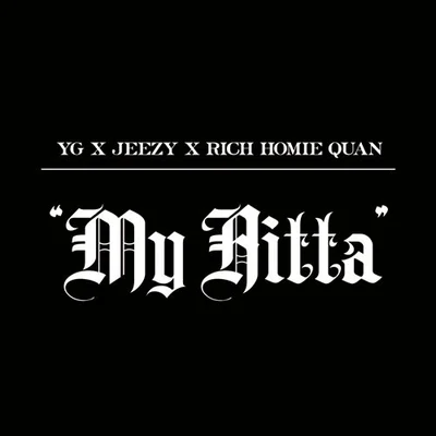 My Hitta (feat. Jeezy & Rich Homie Quan) 专辑 YG/Yung Pinch