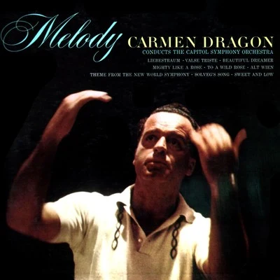 Melody 專輯 Carmen Dragon