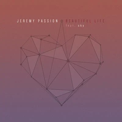 Beautiful Life 專輯 Jeremy Passion/Jesse Barrera