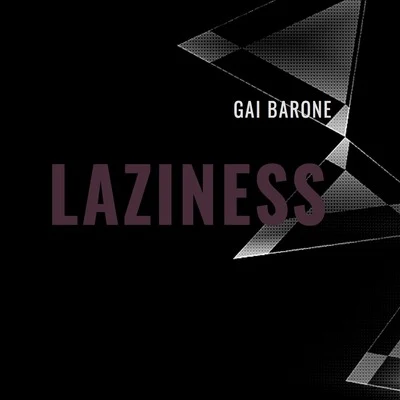 Laziness 專輯 Gai Barone