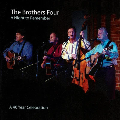 A Night to Remember: A 40 Year Celebration (Live) 專輯 The Brothers Four