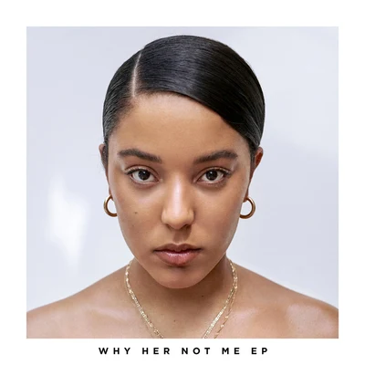 Why Her Not Me - EP 专辑 Grace Carter/Jeremy Zucker/Chelsea Cutler/Lewis Capaldi/Duncan Laurence