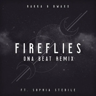 Fireflies (ONA BEAT Remix) 專輯 BWAXX