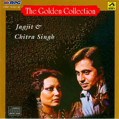 The Golden Collection Jagjit And Chitra Singh 專輯 Jagjit Singh/Chitra Singh/Krishna Chatterjee