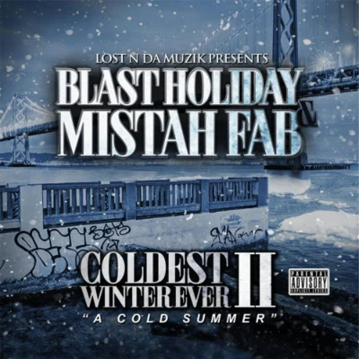 Coldest Winter Ever II: A Cold Summer 专辑 Mistah F.A.B.