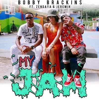 My Jam (feat. Zendaya & Jeremih) 專輯 Bobby Brackins