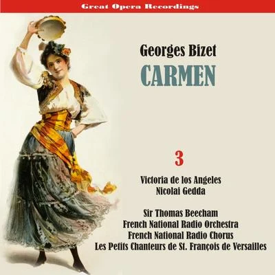 Bizet - Carmen (Los Angeles, Gedda, Beecham) [195859], Volume 3 專輯 French National Radio Orchestra/RCA Victor Orchestra/Herbert von Karajan/Risë Stevens/Thomas Beecham