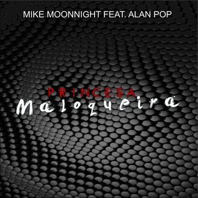 Princesa Maloqueira 專輯 Mike Moonnight