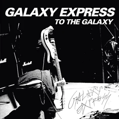 To The Galaxy 专辑 Galaxy Express