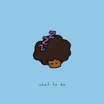 What To Do 專輯 love-sadKiD/lanie/ok2222