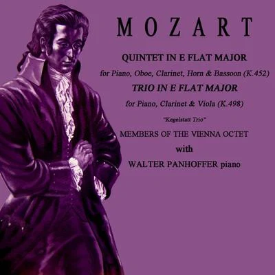 Wolfgang Amadeus Mozart Piano and Wind Quintet and Kegelstatt Trio 专辑 Vienna Octet