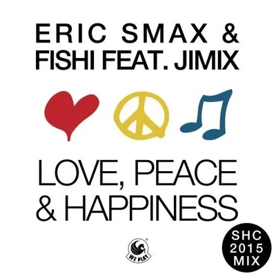 Love, Peace & Happiness 專輯 Eric Smax