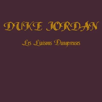 Les liasons dangereuses 专辑 Duke Jordan