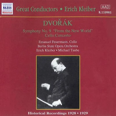 DVORAK: Symphony No. 9 (Kleiber)Cello Concerto (Feuermann, Taube) (1929) 專輯 Emanuel Feuermann