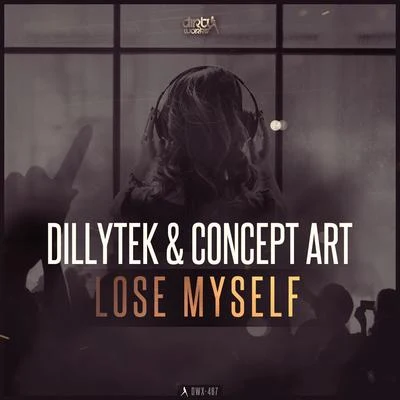 Dillytek Lose Myself