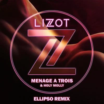 Menage A Trois (Ellipso Remix) 專輯 Holy Molly/Drenchill