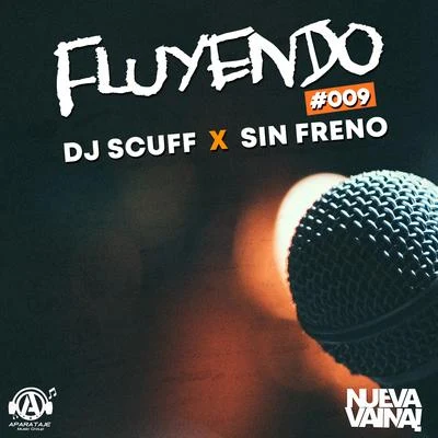 Fluyendo #009 專輯 Dj Scuff