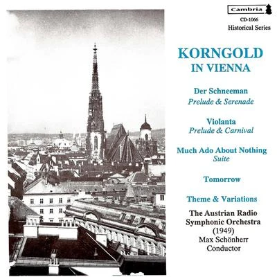 KORNGOLD, E.W.: Much Ado about Nothing SuiteViolantaTheme and Variations, Op. 42 (Korngold in Vienna) (Schonherr) (1949, 1955) 專輯 Alice Groß-Jiresch/Großes Wiener Rundfunkorchester/Max Schönherr/Toni Niessner