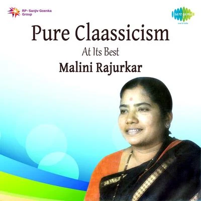 Pure Claassicism At Its Best Malini Rajurkar 專輯 Sushasini Koratkar/Kalyani Deshmukh/Pt. Kumar Gandharva/S.G.Nevrekar/Indirabai Khadilkar