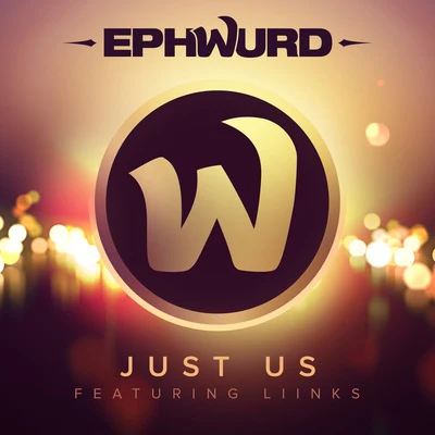 Just Us (feat. Liinks) 專輯 Ephwurd