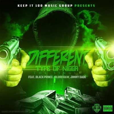 Different Type of Nigga (feat. Blood Raw, Black Prince & Ball Greezy) 专辑 Blood Raw